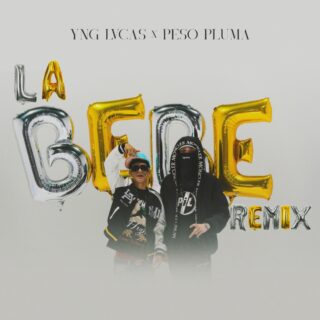 Yng Lvcas & Peso Pluma - La Bebe Remix - Testo Traduzione
