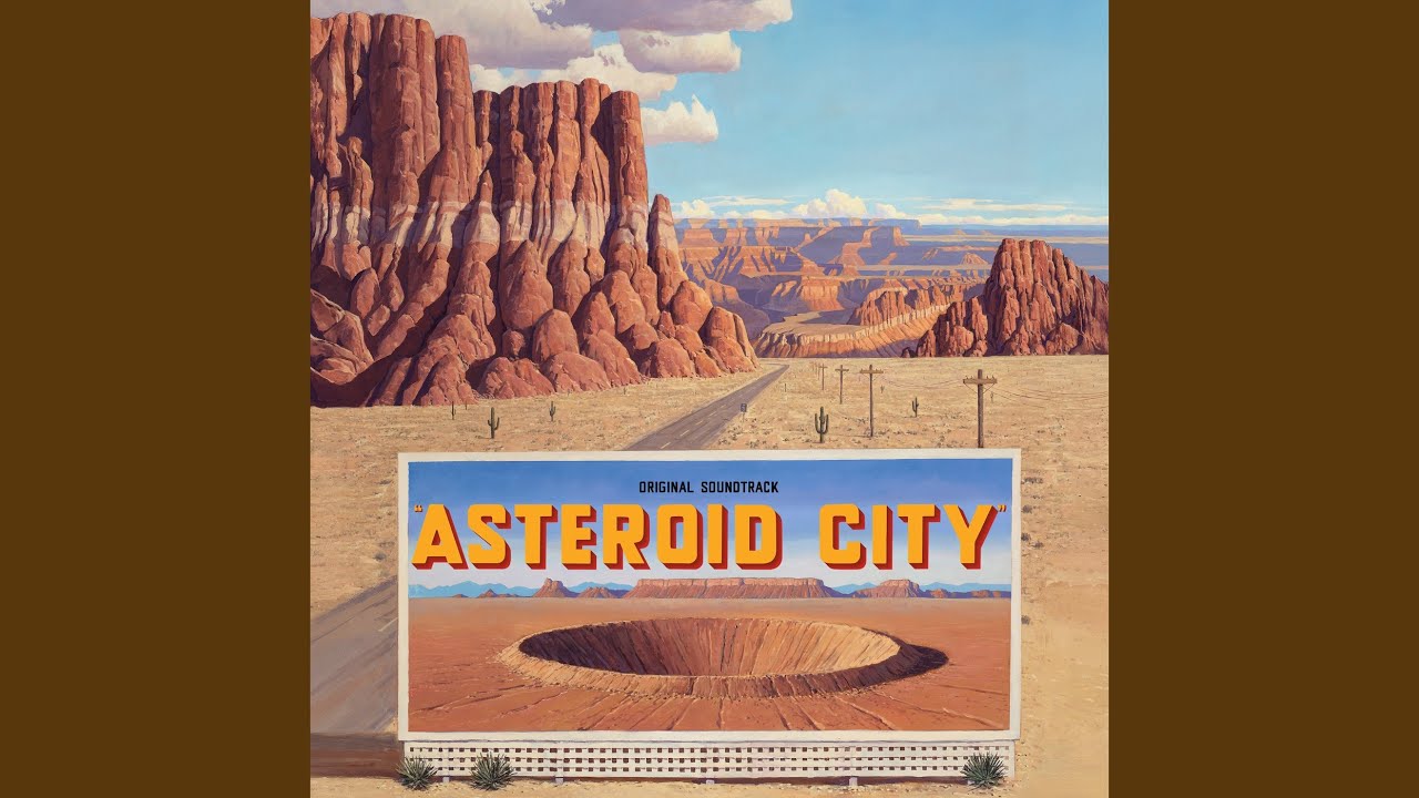 Asteroid City - Canzoni e Colonna Sonora Film Wes Anderson