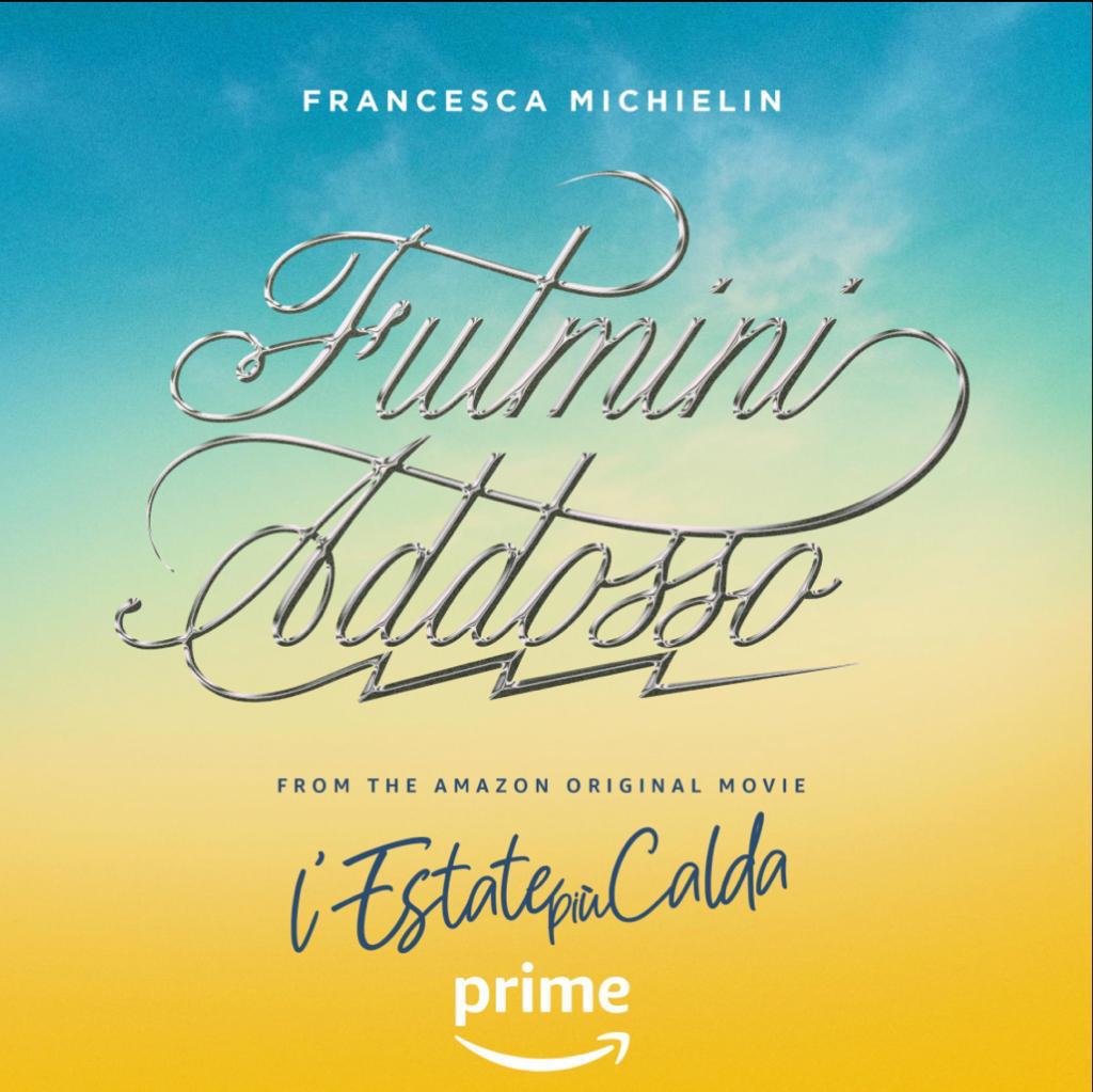 Francesca Michielin - Fulmini Addosso - Testo Significato Canzone L'Estate più Calda