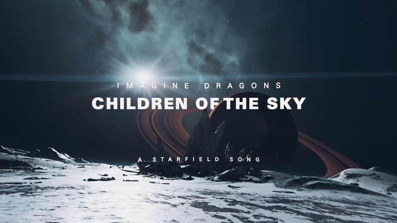 Imagine Dragons - Children of the Sky (a Starfield song) - Testo Traduzione Significato