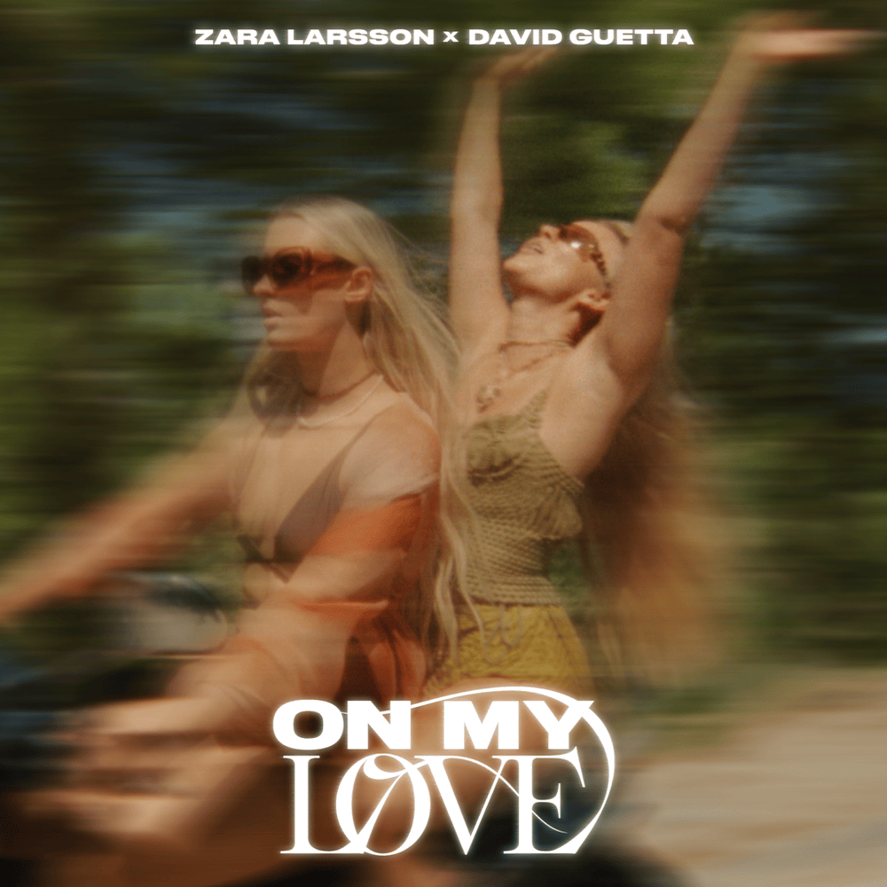On My Love - Zara Larsson, David Guetta - Testo Traduzione