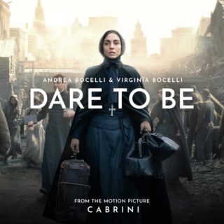 Andrea Bocelli, Virginia Bocelli - Dare To Be - Testo e Traduzione Canzone Film Cabrini