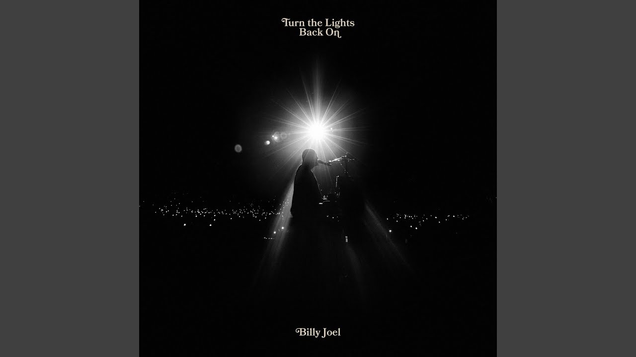 Billy Joel - Turn the Lights Back On -  Testo Traduzione Significato