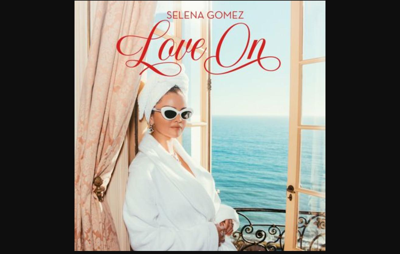 Selena Gomez - Love On – Testo Traduzione Significato