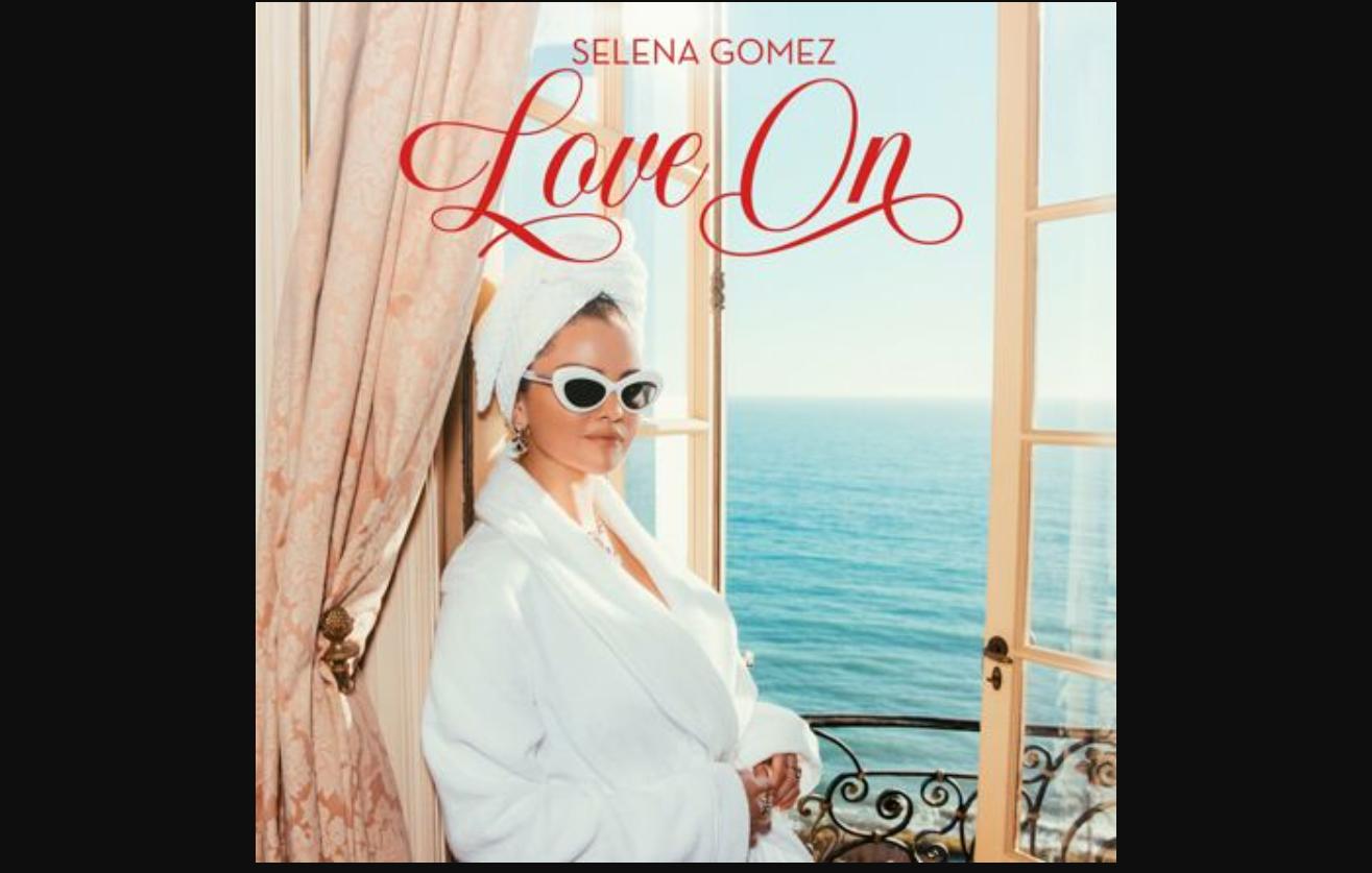 Selena Gomez - Love On – Testo Traduzione Significato