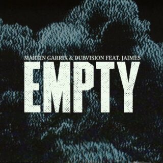 Martin Garrix & DubVision - Empty feat Jaimes - Testo Traduzione Significato