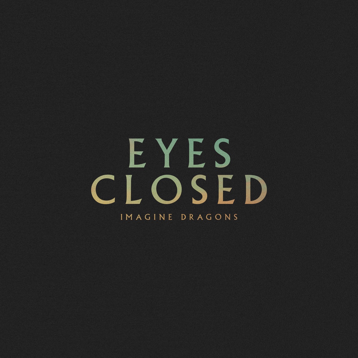 Imagine Dragons - Eyes Closed - Testo Traduzione Significato