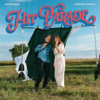 Hit Parade: Gianni Morandi, Alessandra Amoroso - Testo Significato