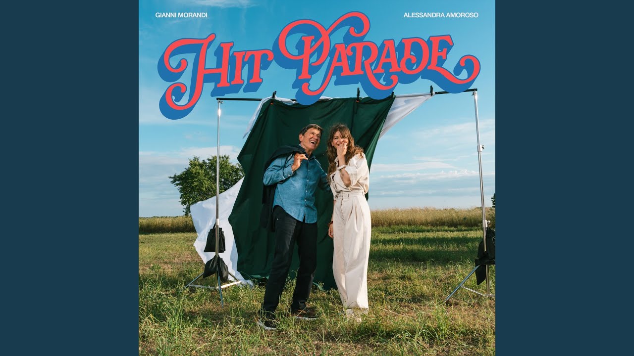 Hit Parade: Gianni Morandi, Alessandra Amoroso - Testo Significato